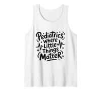 Pediatrics Where Little Things Matter, Pediatrician Nursing Tank Top