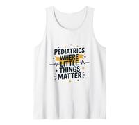 Pediatrics Where Little Things Matter, Pediatrician Peds Tank Top