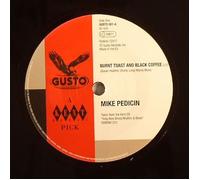 Mike Pedicin - Burnt Toast And Black Coffee (7" vinyl record) [7" VINYL]