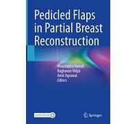Pedicled Flaps in Partial Breast Reconstruction – Springer Verlag