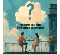 Pedida de mano. Pedida de matrimonio. Libro para pedida. 10 razones ilustradas para hacerte una pregunta. ¿Quieres casarte conmigo?: ¿Buscas una ... pedida de mano es este libro. (Celebraciones)