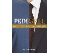 Pedigree: How Elite Students Get Elite Jobs