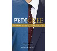 Pedigree - How Elite Students Get Elite Jobs