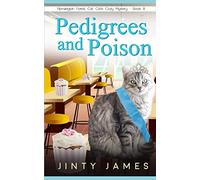 Pedigrees and Poison: A Norwegian Forest Cat Café Cozy Mystery - Book 8
