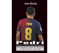 Pedri: Estrella en ascenso del fútbol español: El inspirador viaje de Tenerife a Barcelona y más allá