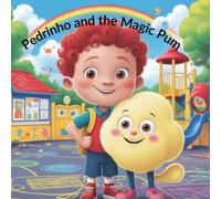 Pedrinho and the Magic Pum: In Brazil, when something goes “Pum!”, it’s usually followed by giggles
