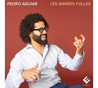 Pedro Aguiar : Pedro Aguiar: Les Années Folles CD (2024) NEW Amazing Value