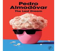 Pedro Almodovar The Last Dream Hardback Book Pedro Almodovar Multicolor