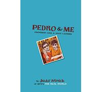 Pedro and Me: Friendship, Loss, and What I Learned
