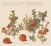 Dominique Vellard & Cantus Figuratus – Pedro de Escobar: Missa in Granada (Missa 4vv) – CD