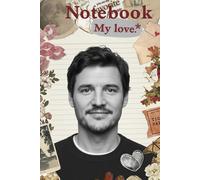 Pedro My Love Journal: Romantic Collage Aesthetic Notebook | 6x9 Inch, 60 Pages | Cute Vintage Scrapbook for Notes, Letters, and Memories