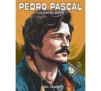 Pedro Pascal: A Life Inspired Coloring Book For Adults