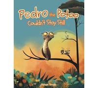 Pedro the Potoo Couldn't Stay Still