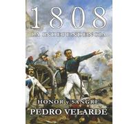 Pedro Velarde - El precio del Honor: 1808: La lucha por la independencia de España (La saga de la independencia de España)