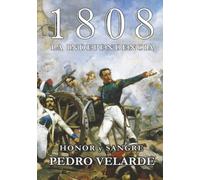 Pedro Velarde - El precio del Honor: El héroe del Dos de Mayo que desafió a Napoleón (La saga de la independencia de España)