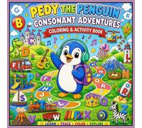 Pedy the Penguin: Consonant Adventures Book B to Z (Pedy the Penguin Early Learning)