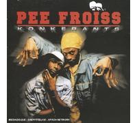 Pee Froiss - Konkerpants
