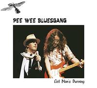 Pee Wee Bluesgang - Cool Man's Burning