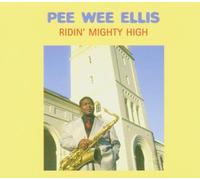 Pee Wee Ellis - RlDIN' MlGHTY HlGH