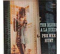 Pee Wee Hunt - Pee Wee Hunt: Plays the Blues a la Dixie