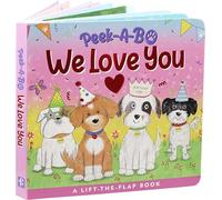 Peek-A-Bo! We Love You (A Lift-The-Flap Board Book)
