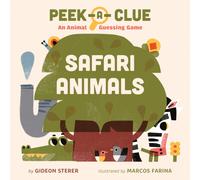 Peek-a-Clue: Safari Animals : An Animal Guessing Game