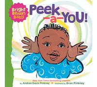 Peek-a-YOU!: A beautiful board book for Black and brown babies: A Bright Brown Baby Board Book