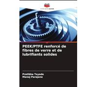 PEEK/PTFE renforcé de fibres de verre et de lubrifiants solides