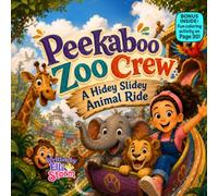 Peekaboo Zoo Crew: A Silly Animal Hide-and-S dventure