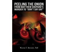 Peeling the Onion: From Matthew Shepard's Murder to "Don't Say Gay"