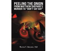Peeling the Onion: From Matthew Shepard's Murder to "Don't Say Gay"