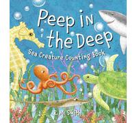 Peep in the Deep: Sea Creature Counting Book
