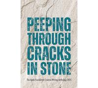Peeping Through Cracks in Stone: A Creative Writing Anthology