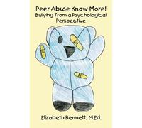 Peer Abuse Know More!: Bullying from a Psychological Perspective