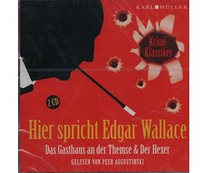 Peer Augustinski - Krimi Klassiker: Edgar Wallace - Das Gasthaus an der Themse / Der Hexer