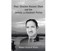 Peer Ghulam Hassan Shah and the Jammu and Kashmir Police