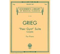 Peer Gynt Suite (Complete): Schirmer Library of Classics Volume 2008 Piano Solo