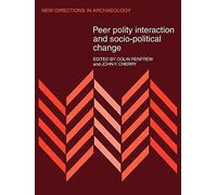 Peer Polity Interaction and Socio-political Change (New Directions in Archaeology)