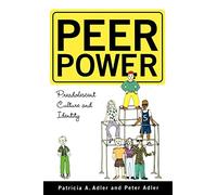 Peer Power: Preadolescent Culture and Identity