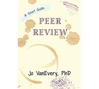 Peer Review: A Short Guide: 4