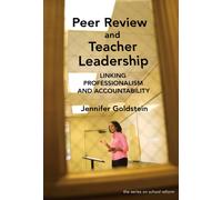 Peer Review and Teacher Leadership : Linking Professionalism and Accountability