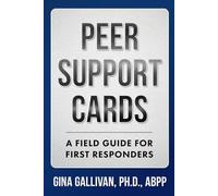 Peer Support Cards: A Field Guide For First Responders