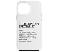 Peer Support Specialist Job Definition Personalized Funny Case for iPhone 13 Pro Max