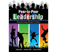Peer-to-Peer Leadership: Transforming Student Culture