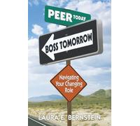 Peer Today, Boss Tomorrow: Navigating Your Changing Role (Management Skills Series)