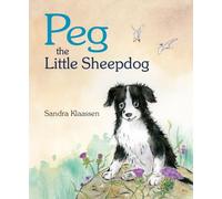 Peg the Little Sheepdog (Picture Kelpies)