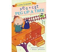 Peg Up a Tree (Peg + Cat, Level 1 Reader)