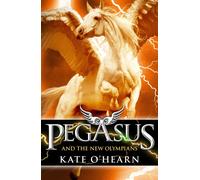 Pegasus and the New Olympians : Book 3