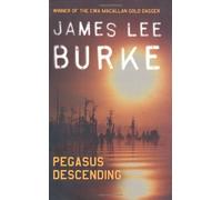 Pegasus Descending: Written by James Lee Burke, 2007 Edition, (New Ed) Publisher: Orion [Paperback]