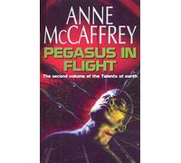 Pegasus In Flight: (The Talents: Book 2): a captivating and awe-inspiring fantasy from one of the most influential fantasy and SF novelists of her generation (The Talent Series, 2)